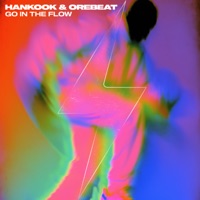 Go in the Flow - Single - Hankook & Orebeat