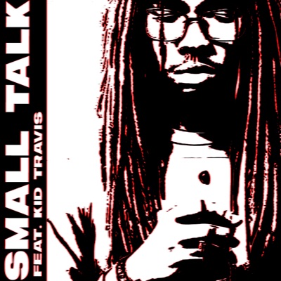 Small Talk (Sped Up) [feat. Kid Travis] - Single