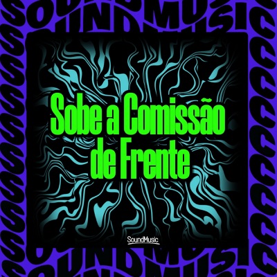 SOBE A COMISSÃO DE FRENTE - Single