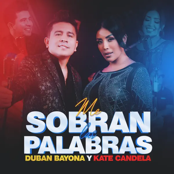 Me Sobran las Palabras — Kate Candela & Dubán Bayona