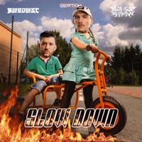 SLOW DOWN - Single - So Juice & Bloodlust