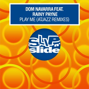 Play Me (feat. Rainy Payne) [Atjazz Remixes] - EP