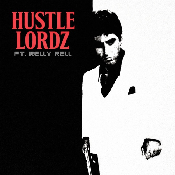 Hustle Lordz (feat. Relly Rell)