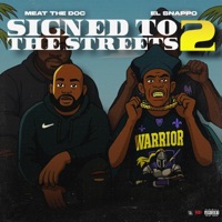 Signed To The Streets 2 (feat. El Snappo) [Special Version] - Single - Meat TheDoc