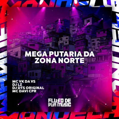 Mega Putaria da Zona Norte - Single