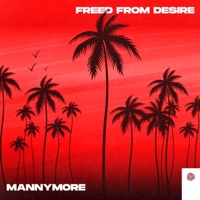 Freed From Desire - Single - Mannymore