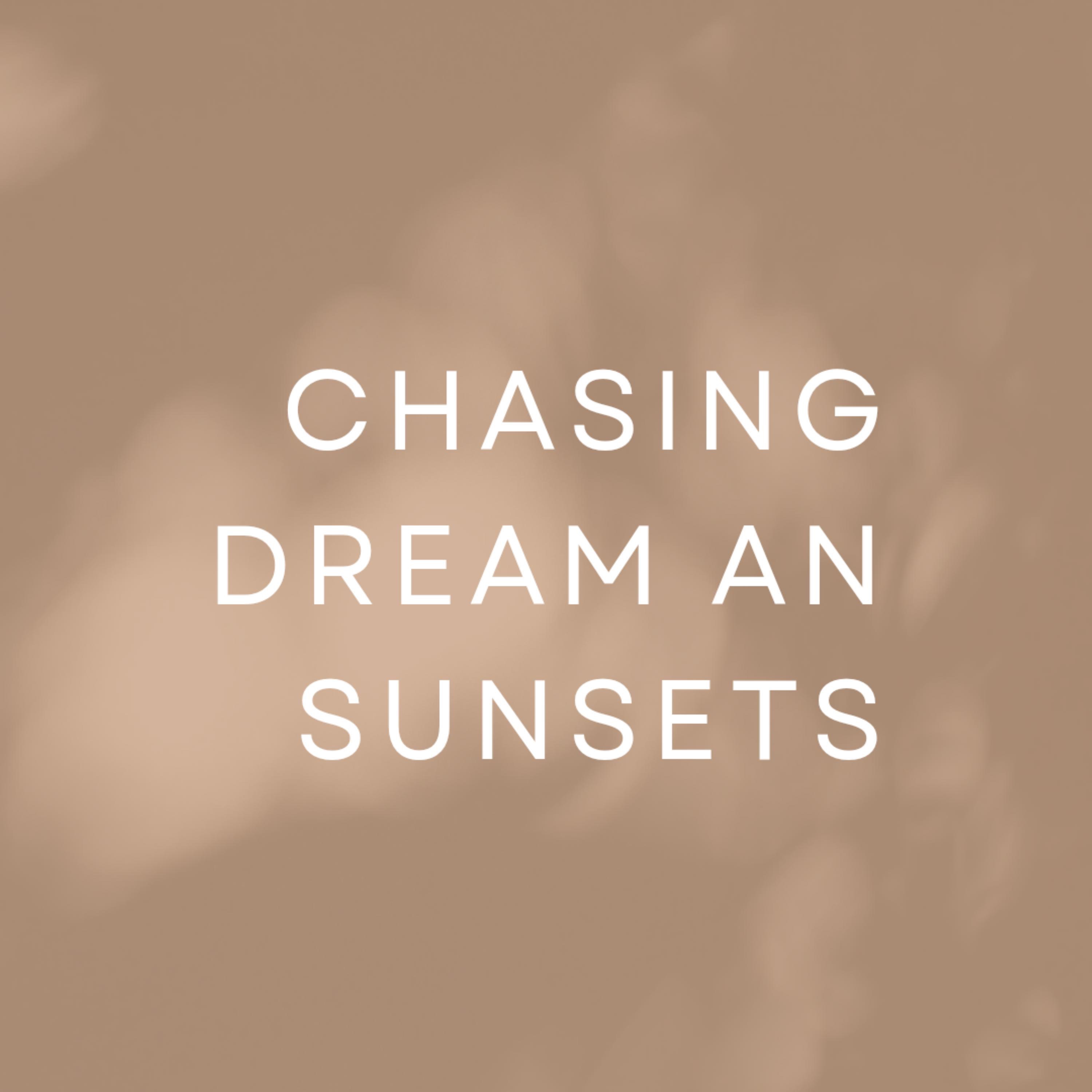 chansing dream an sunsets - Single