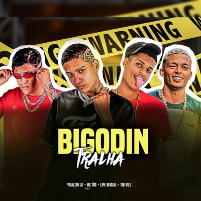 MC 10G, Vitalzin LK, Mano Lipe & Tio Will - Bigodin Tralha