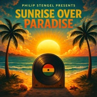 Sunrise Over Paradise (feat. SolRise) - Single - Philip Stengel Presents