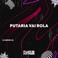 Putaria Vai Rolar - Single - DJ MENOR JM