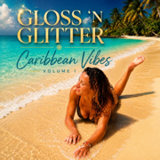 GLOSS 'N GLITTER CARIBBEAN VIBES VOL 1 - Francesca Faggella