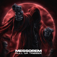 PULL DA TRIGGER - Single - Messorem