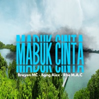 MABUK CINTA (feat. Brayen MC & Rhe M.A.C) - Single - BONG ALEX
