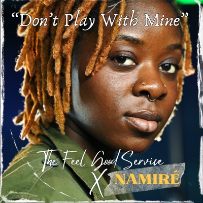 Don't play with mine (feat. Namiré) - Single