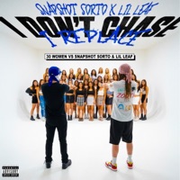 I DONT CHASE I REPLACE (feat. Lil Leaf) - Single - Snapshot Sorto