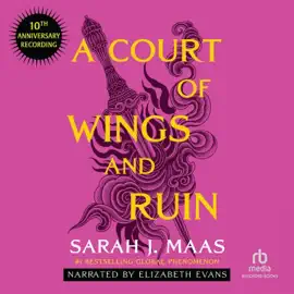A Court of Wings and Ruin (10th Anniversary Recording) (Court of Thorns and Roses)