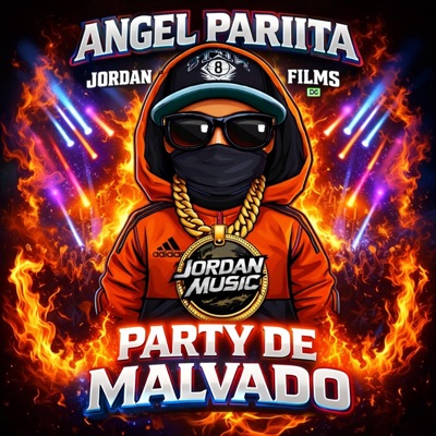 Party De Malvado (feat. Ángel Pariita & Jordan Music) - Single
