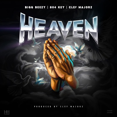 Heaven (feat. 804 Key, Beezy Hustle Hard & Clef Majorz) - Single