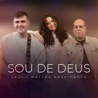 Sou de Deus — LC21 / Mattos Nascimento