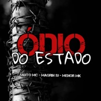 Ódio Do Estado-Santo mc, Magrin sj, Menor MK - Single - Dj js do pc.