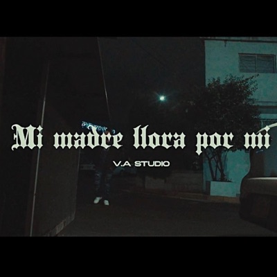 Mi madre llora por mi (feat. Teex83) - Single