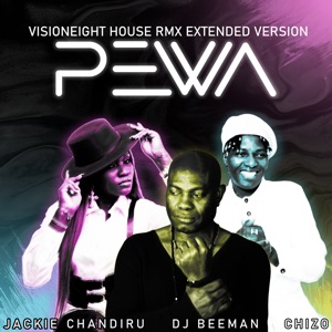 Pewa (feat. Jackie Chandiru & Chizo) [Visioneight House Remix Extended Version]