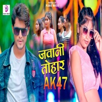 Jawani Tohar AK47 - Single - Golu D