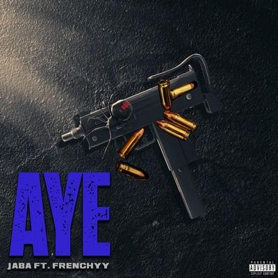 Aye (feat. Frenchyy) - Single
