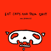 Eat Chips and Talk Shit song art