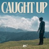 Caught Up - Single