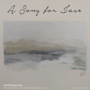 Song for Jase (2022 Redux) [feat. Dan Tremblay, Heartblood & Jehanne Bastoni]