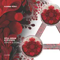 Zemlya V Ogne — Still Asian, Plutaya