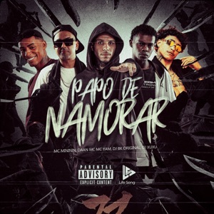 Papo de Namora (feat. Mc Yam & Dj Xuxu)