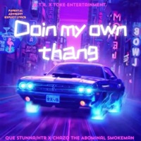 Doin my own thing (feat. Chazo the abominal smokeman) - Single - QueHtr