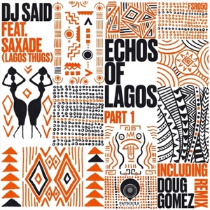 Echos of Lagos, Pt. 1 (feat. Saxade) - Single