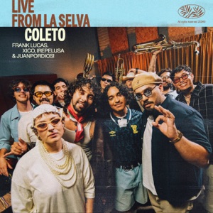 Coleto (feat. Irepelusa) [LIVE FROM LA SELVA]