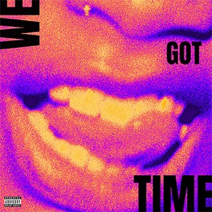 We Got Time (feat. B.o.B)