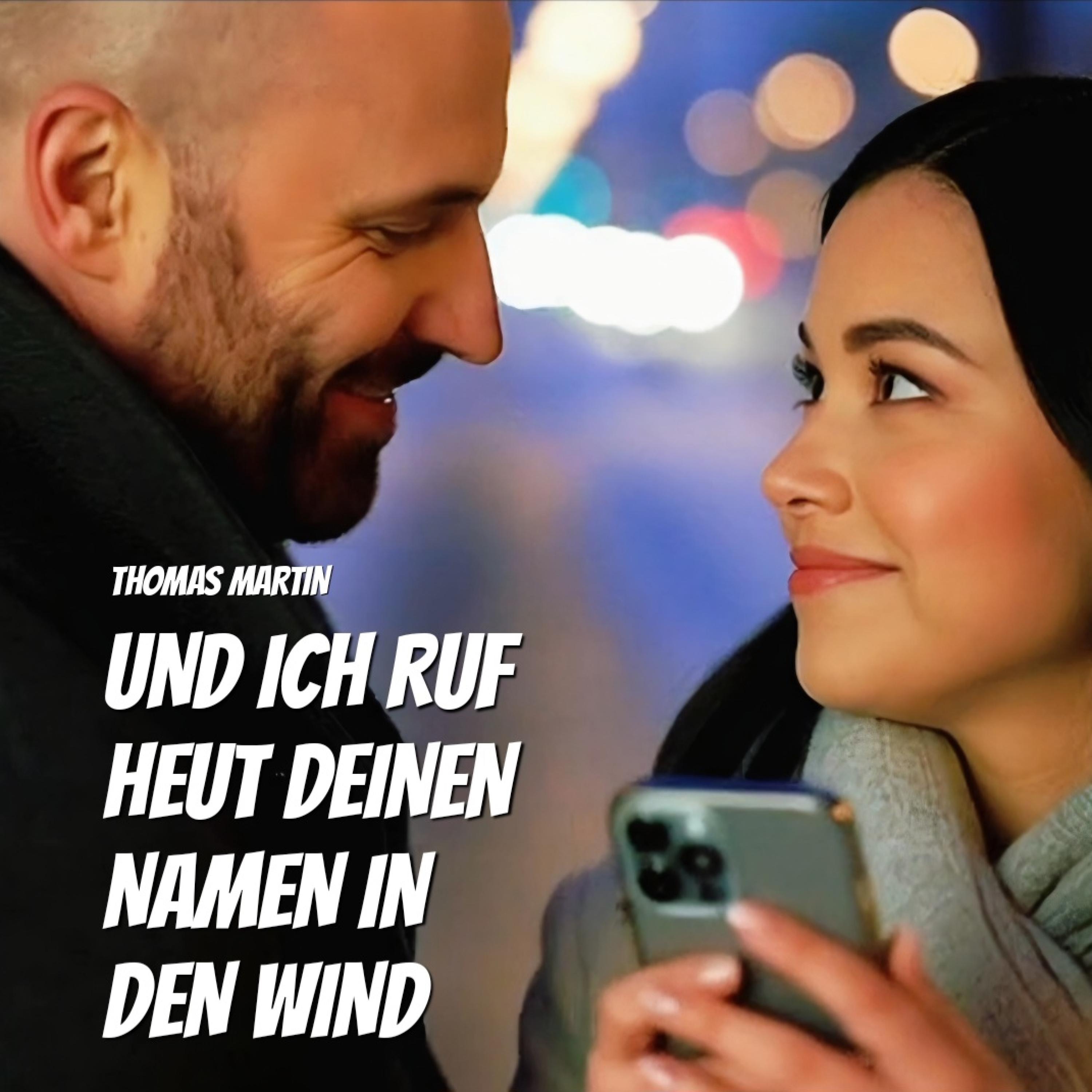 Und ich ruf heut Deinen Namen in den Wind - Single