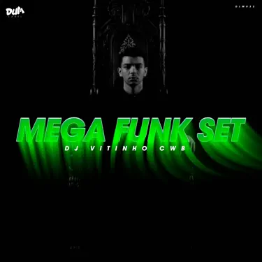 Mega Funk Set - Dj Vitinho CWB: Song Lyrics, Music Videos & Concerts