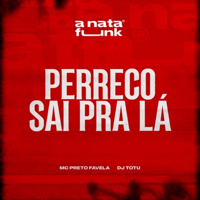Perreco Sai Pra Lá - Single
