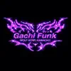 Gachi Funk