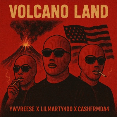 Volcano Land (feat. LilMarty400 & Cashfrmda4) - Single