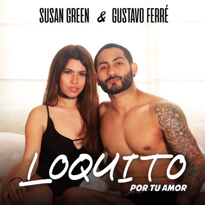 Loquito por Tu Amor - Single