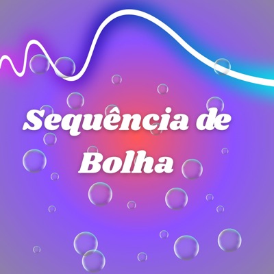 Sequencia de Bolha - Single