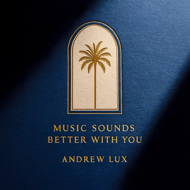 Music Sounds Better With You by Andrew Lux – Apple Music