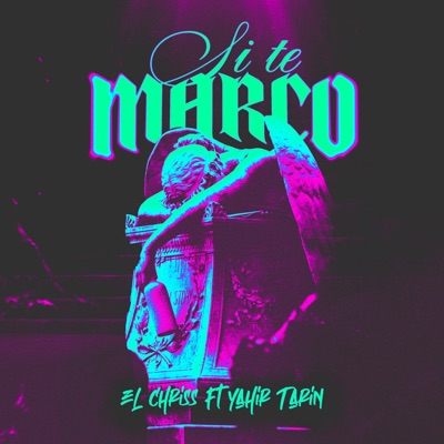SI TE MARCO (feat. Yahir Tarin) - Single