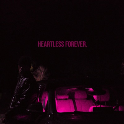 HEARTLESS FOREVER