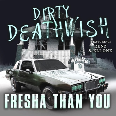 Fresha Than You (feat. Renz & Eli One) - Single