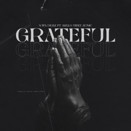 Grateful (feat. MELLO VIBES) Supa Demz