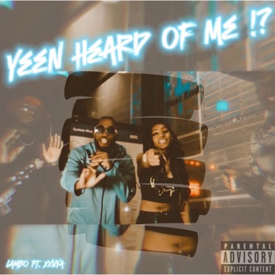 Yeen Heard of Me (feat. Xxnya) - Single